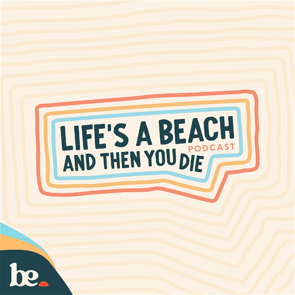 Artwork for Life's a Beach ... and Then You Die