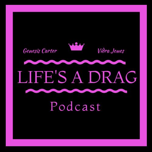Artwork for Life's A Drag Podcast