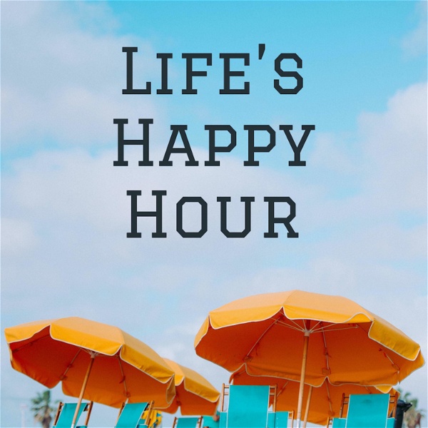 Artwork for Life's Happy Hour