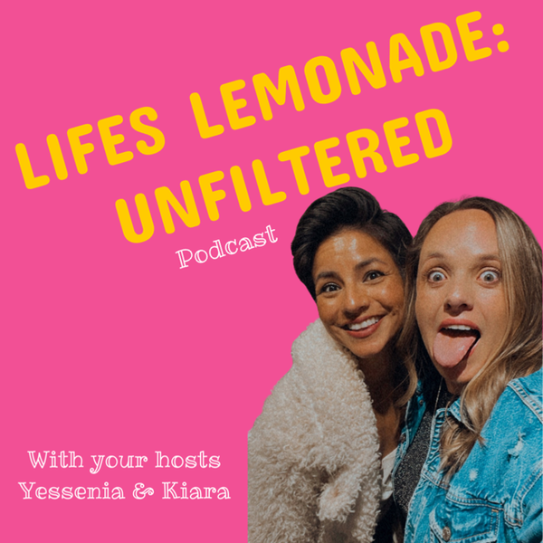 Artwork for Life’s Lemonade: Unfiltered Podcast