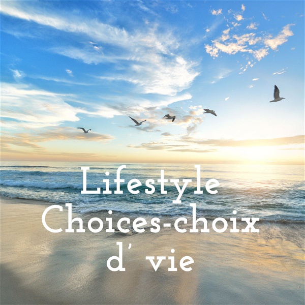 Artwork for Lifestyle Choices-choix d' vie