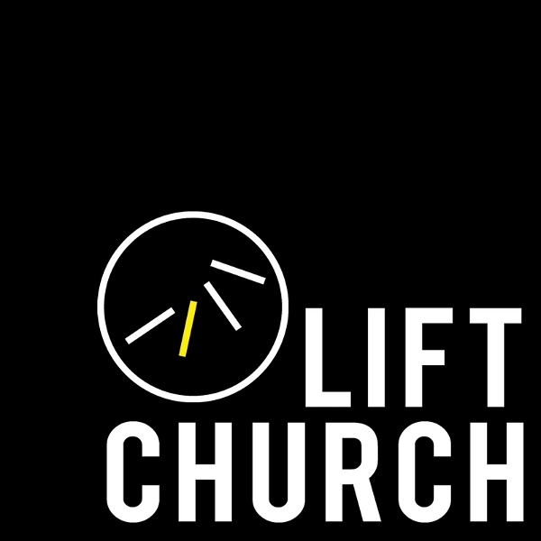 Artwork for Lift Church Podcast