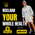 RECLAIM YOUR WHOLE HEALTH