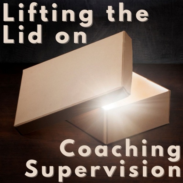 Artwork for Lifting the Lid on Coaching Supervision