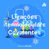 Ligações Intermoleculares Covalentes