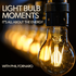 Light Bulb Moments:  It's All About The Energy