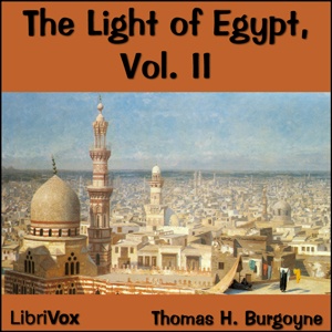 Artwork for Light of Egypt Volume II, The by Thomas H. Burgoyne (1855