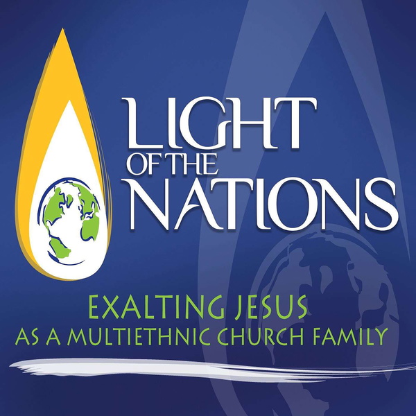 Artwork for Light of the Nations' Foursquare Church in Denver Podcast