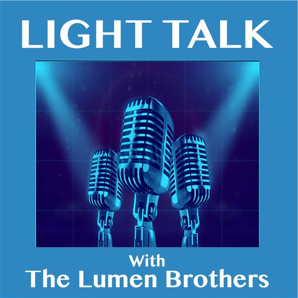Artwork for Light Talk with The Lumen Brothers