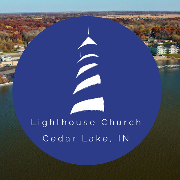 Artwork for Lighthouse Church, Cedar Lake, IN