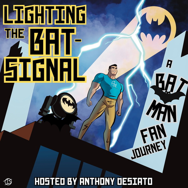 Artwork for Lighting the Bat-Signal: A Batman Fan Journey