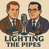 Lighting the Pipes