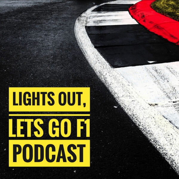 Artwork for Lights Out, Let's Go F1 Podcast