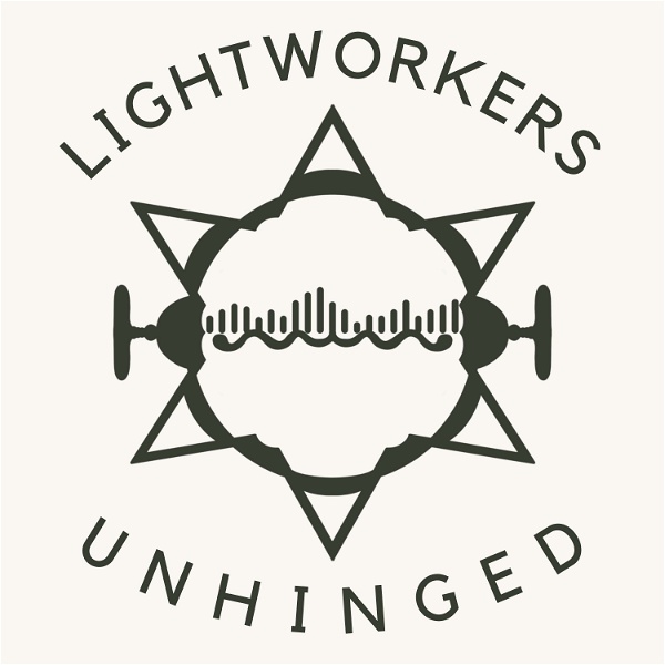 Artwork for Lightworkers Unhinged