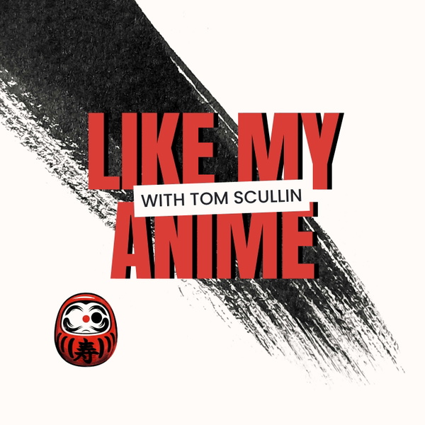 Artwork for Like My Anime