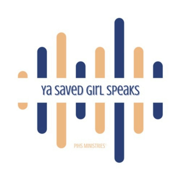 Artwork for Ya Saved Girl Speaks