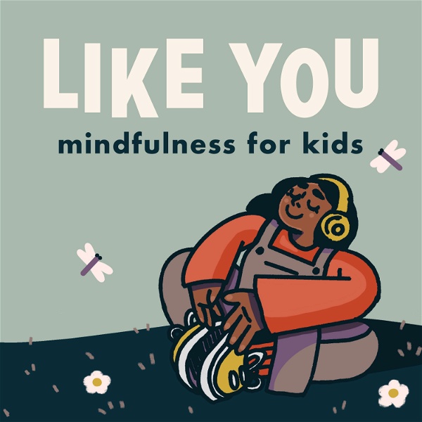 Artwork for Like You: Mindfulness for Kids