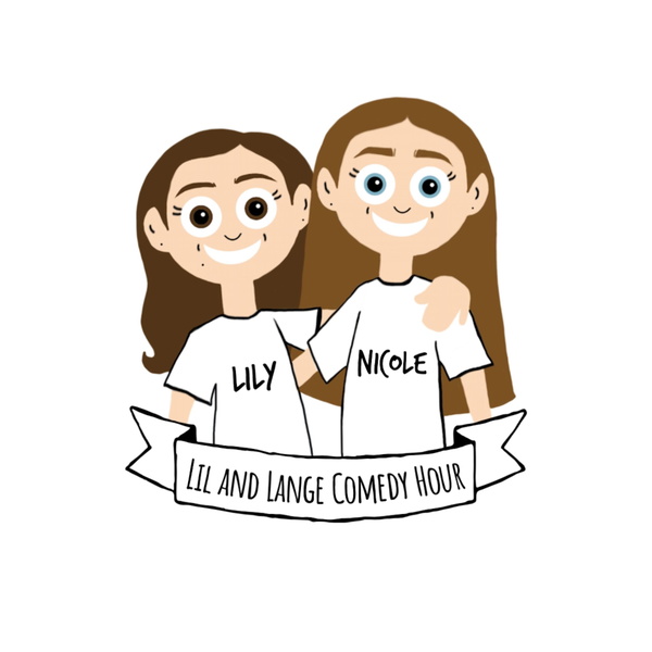 Artwork for Lil and Lange Comedy Hour