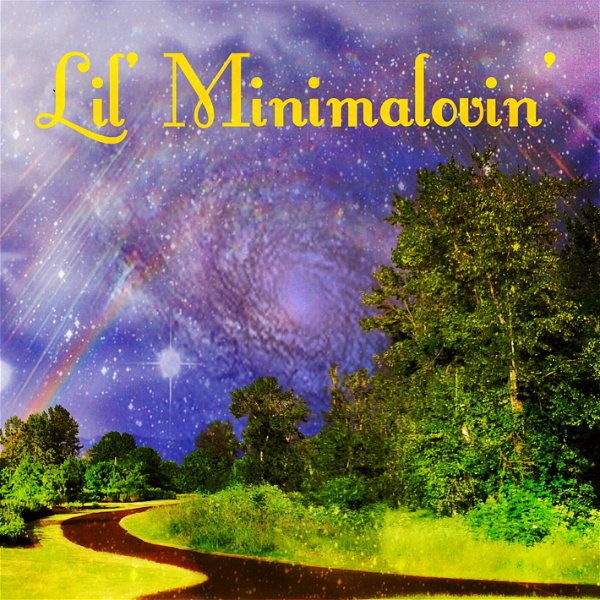 Artwork for Lil' Minimalovin's Podcast