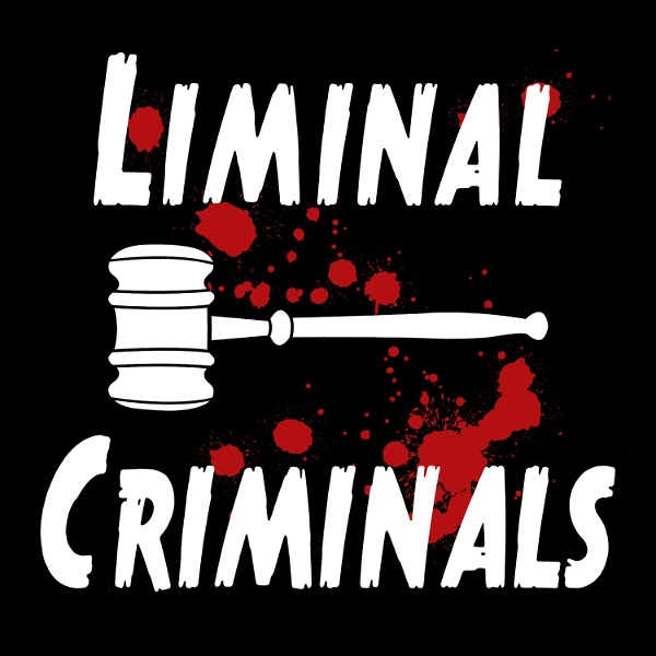 Artwork for Liminal Criminals: A Fake Crime Podcast