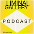 Liminal Gallery Podcast