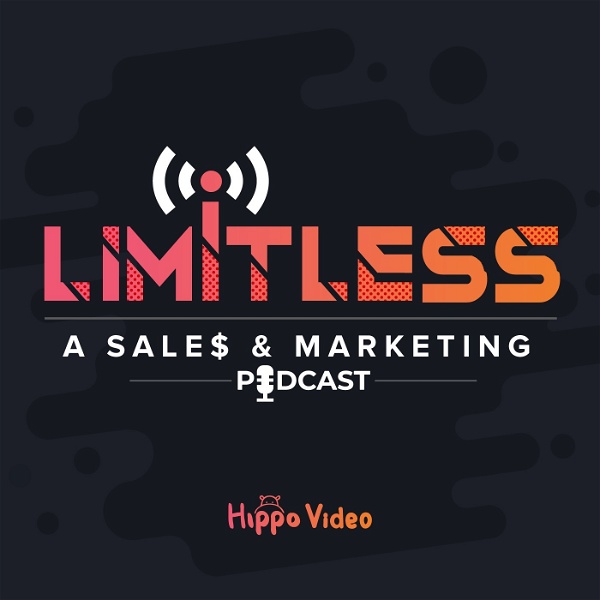 Artwork for Limitless: A Sales and Marketing Podcast