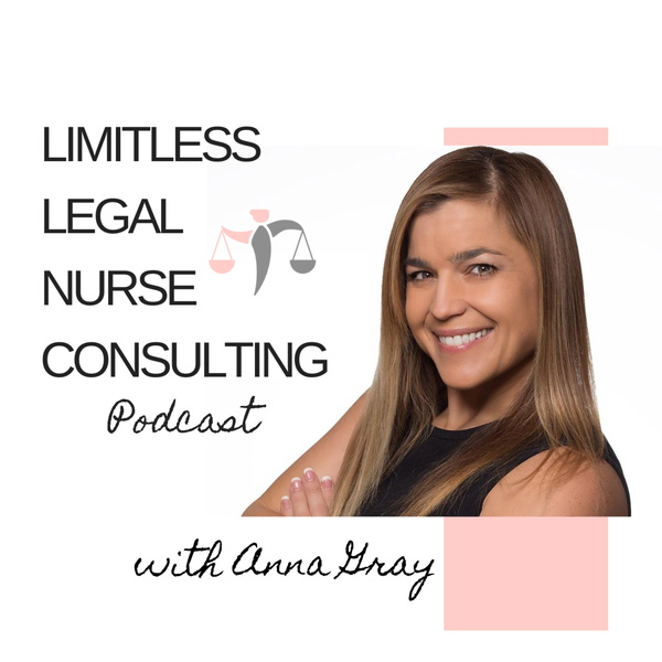 Artwork for Limitless Legal Nurse Consulting Podcast