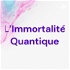 L’Immortalité Quantique