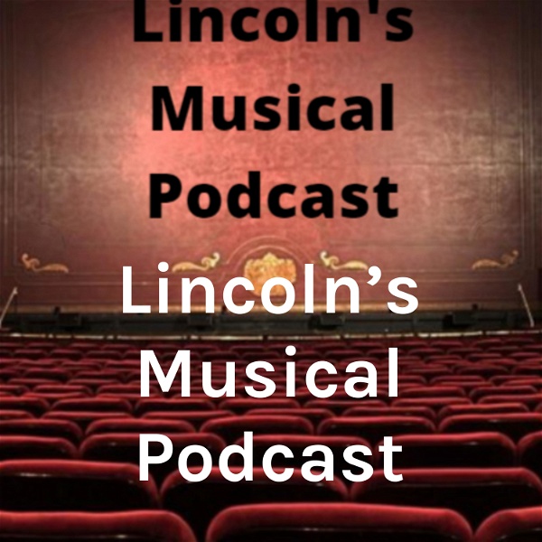 Artwork for Lincoln's Musical Podcast