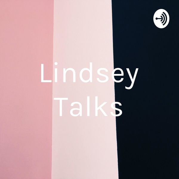 Artwork for Lindsey Talks