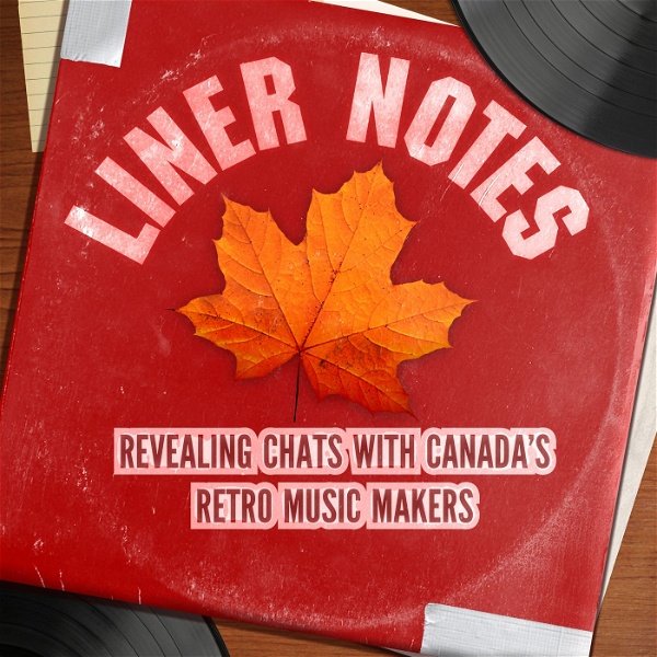 Artwork for Liner Notes: Revealing Chats With Canada's Retro Music Makers
