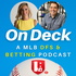 On Deck : DFS MLB & Prop Picks 2022