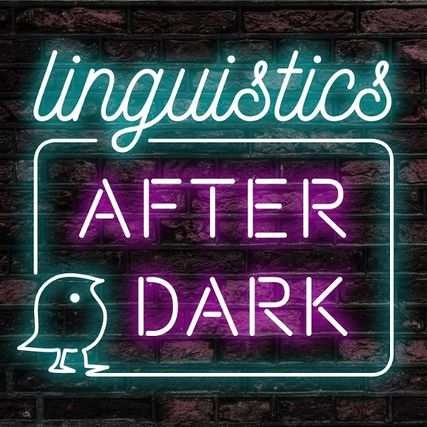 Artwork for Linguistics After Dark