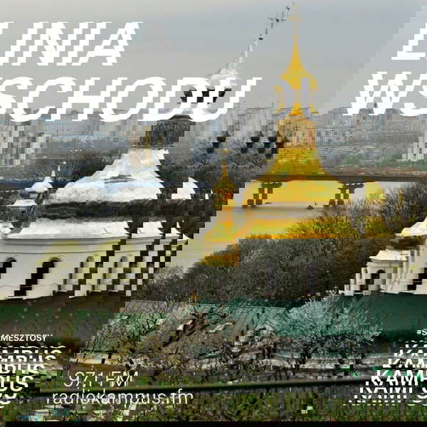 Artwork for Linia Wschodu w Radiu Kampus