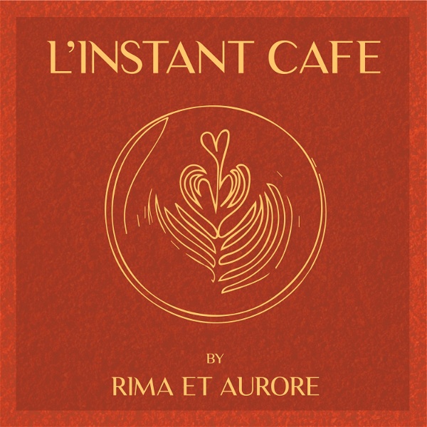 Artwork for L'Instant Café par Rima et Aurore