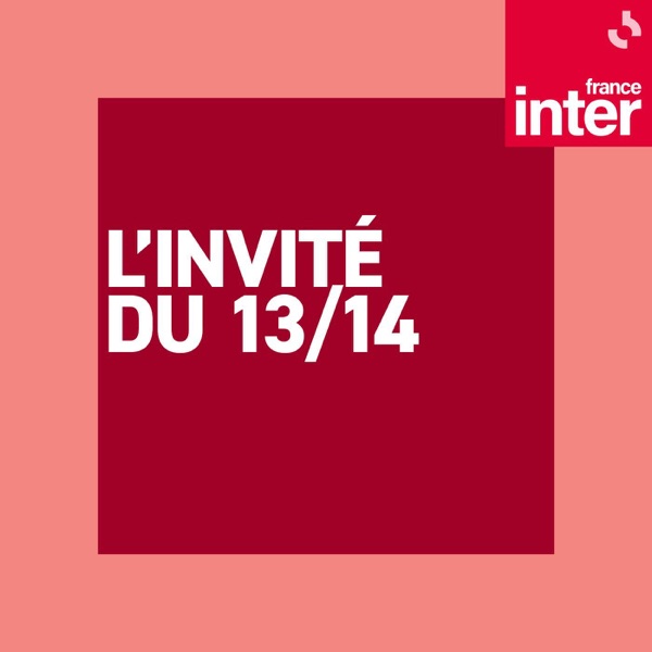 Artwork for L'invité du 13 / 14