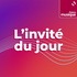 L'invité du jour