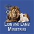 Lion and Lamb Ministries Podcast