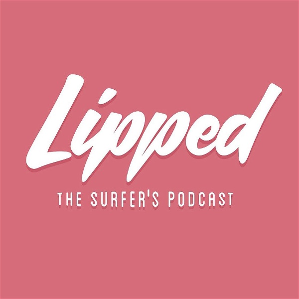 Artwork for Lipped the Surfer's Podcast