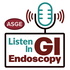 Listen In: GI Endoscopy