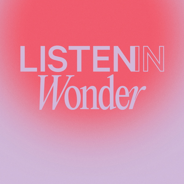 Artwork for Listen in Wonder