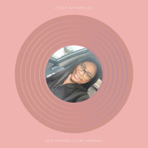 Artwork for Listen Sis Podcast