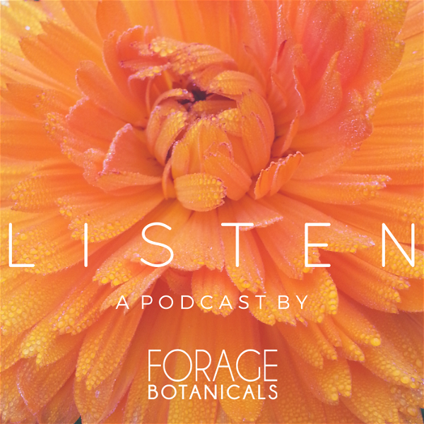 Artwork for Listen with Forage Botanicals