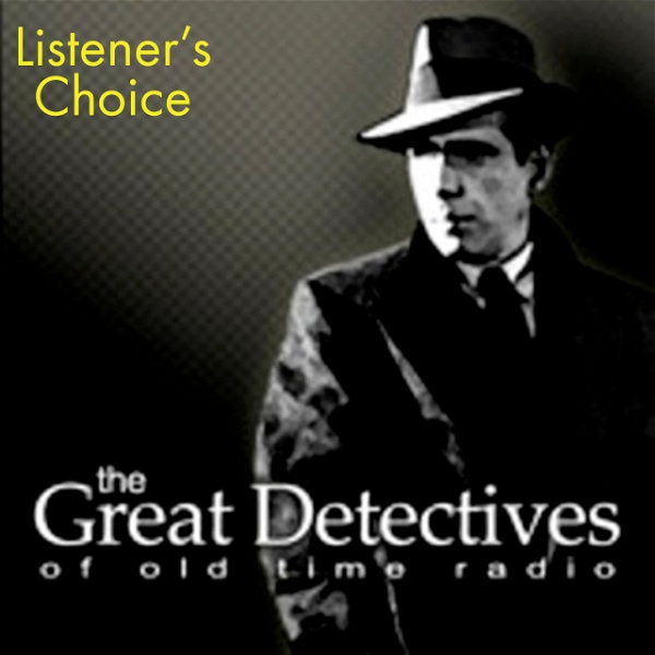 Artwork for The Great Detectives Present Listener's Choice