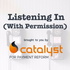 Listening In (With Permission): Conversations About Today's Pressing Health Care Topics