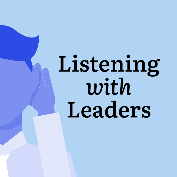 Artwork for Listening With Leaders