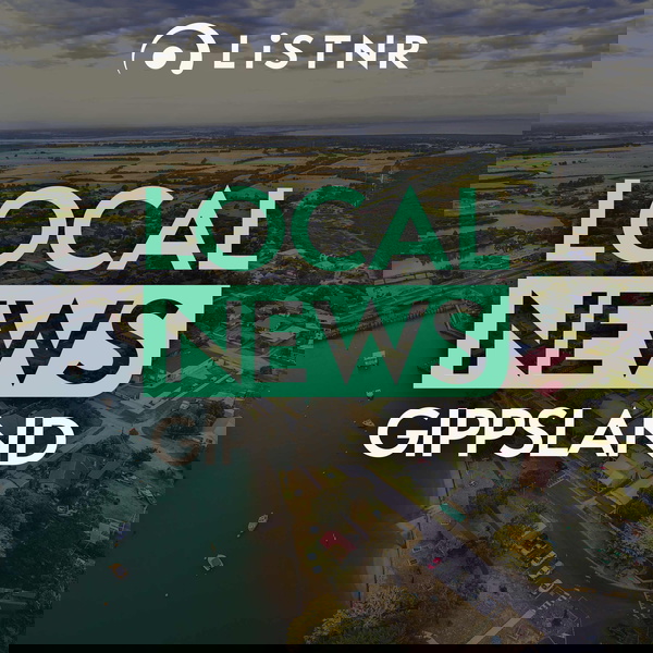 Artwork for LiSTNR Gippsland Local News