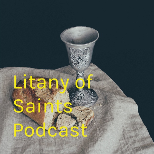 Artwork for Litany of Saints Podcast