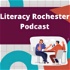 Literacy Rochester Podcast