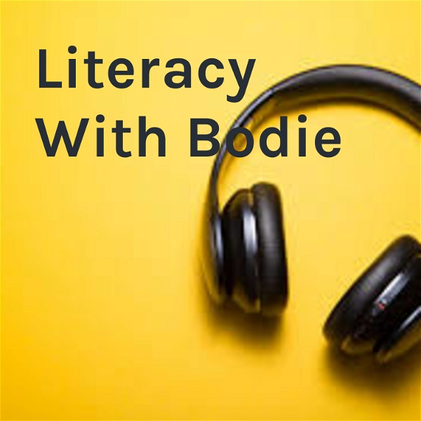 Artwork for Literacy With Bodie